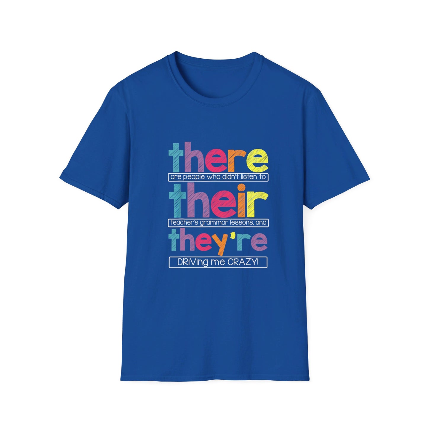 There * Their * They're T-Shirt